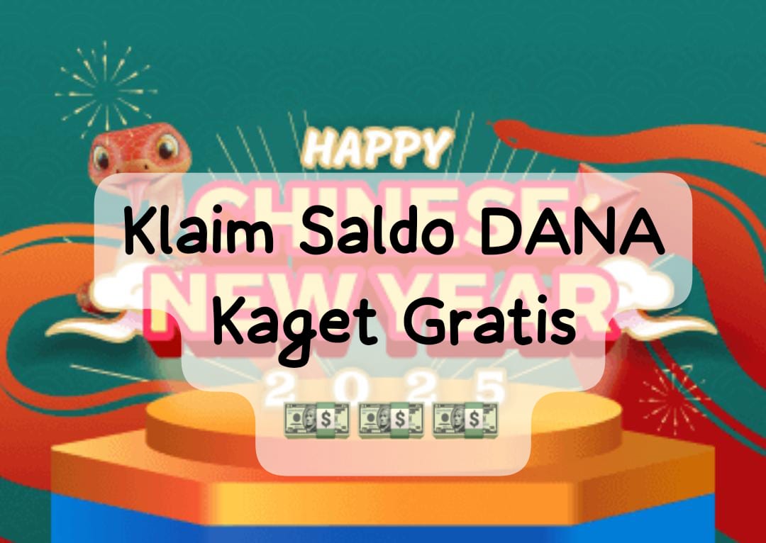 Berburu Link DANA Kaget Spesial Imlek, Sikat Angpau Saldo Gratis Mulai Rp 75 Ribu Terbatas