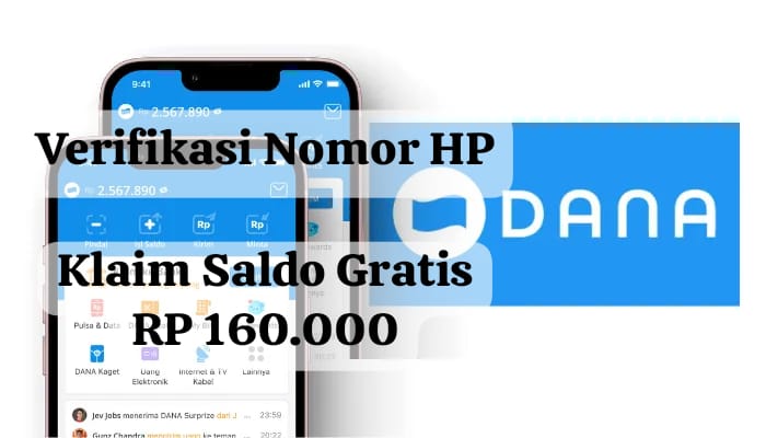 Raih Segera Saldo DANA Kaget Gratis Rp 160 Ribu Langsung Cair, Verifikasi Nomor Hp Sekarang