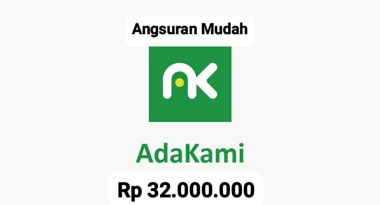 Anti Ribet, Ayo Daftar Pinjaman AdaKami, Ada Limit Dana Mulai Rp 32 Juta, Cairkan Sekarang