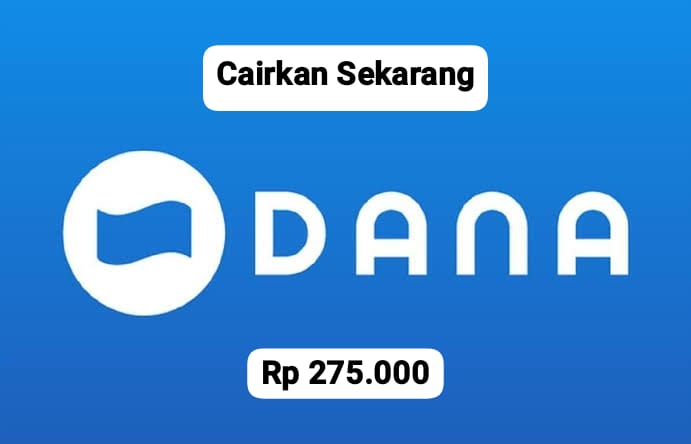 Klik Linknya! Ambil Saldo DANA Gratis Rp 275 Ribu, Cukup Pakai Nomor Hp, Cair Langsung Hari Ini