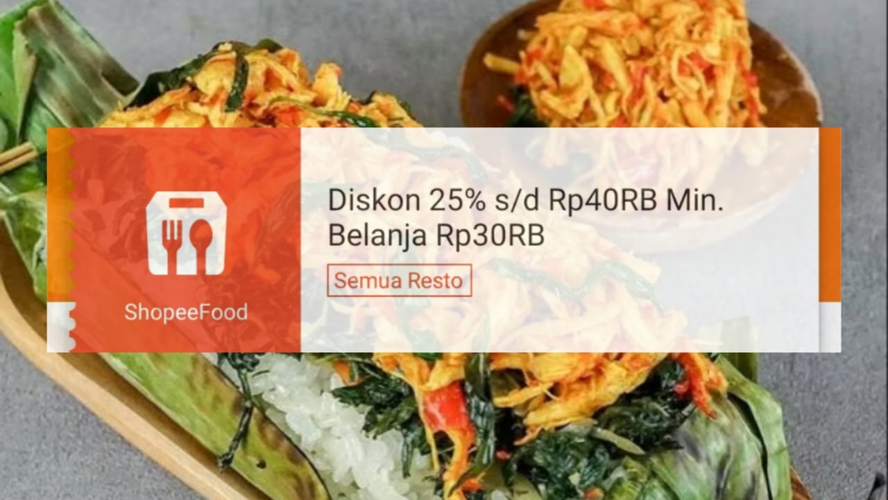 Diskon Rp40 Ribu Untuk Makan Siang Lebih Kenyang Dengan Promo ShopeeFood, Spesial Akhir Bulan!