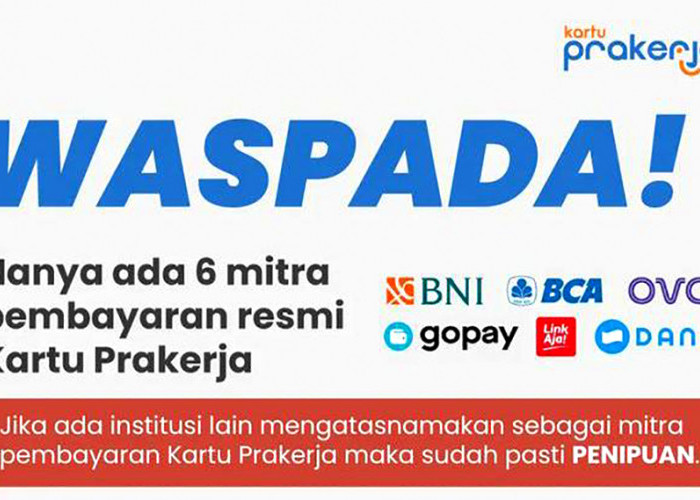 Hati-Hati Penipuan! Hanya Ada Enam Mitra Pembayaran Resmi Kartu Prakerja 
