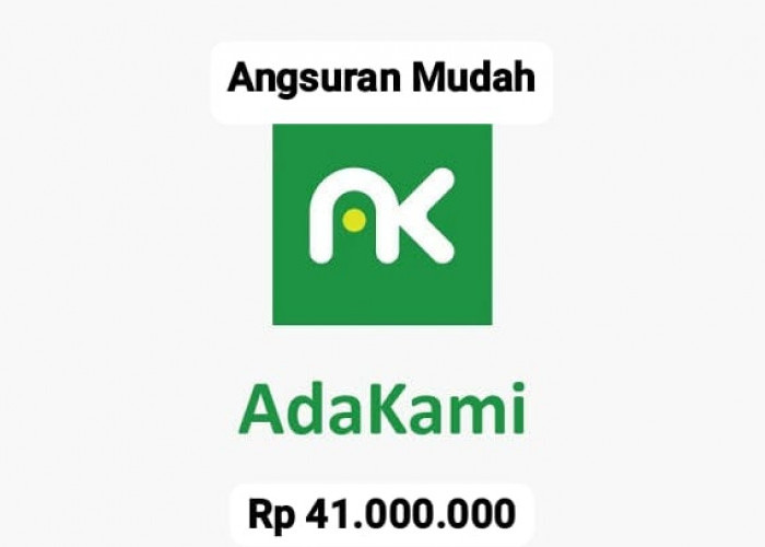 Dapatkan Dana Pinjaman Rp 41 Juta Langsung Cair Pakai AdaKami, Pasti Mudah Angsurannya