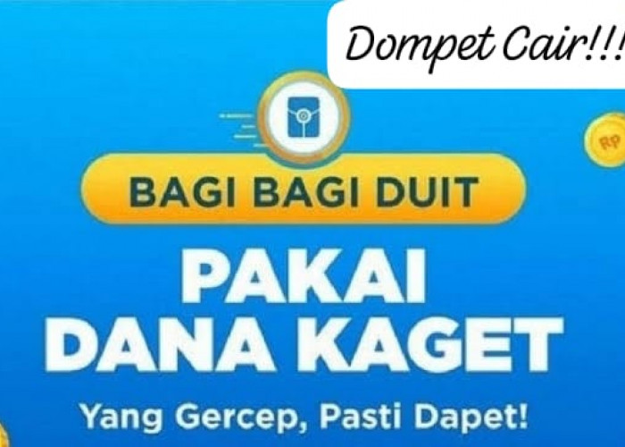 Dompet Cair Lewat Link DANA Kaget Siap Klaim, Dapatkan Kuota Saldo Gratis Rp 300 Ribu Terbatas