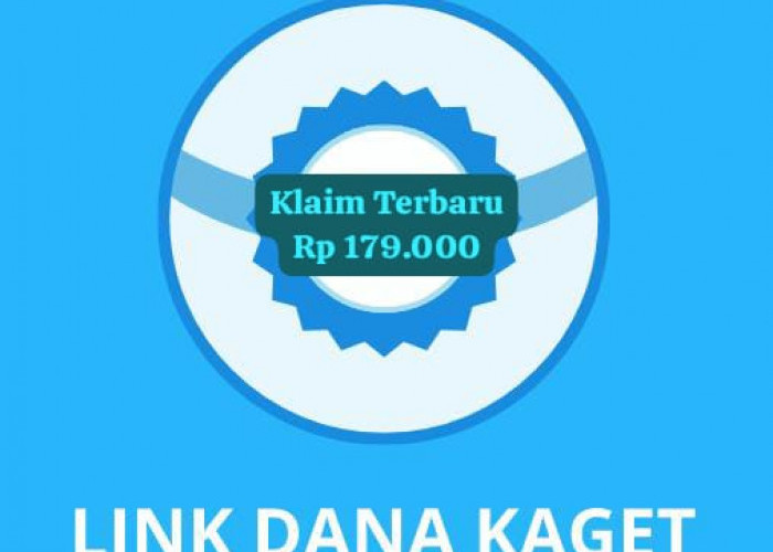 Klaim Terbaru Link DANA Kaget Rabu 19 Februari 2025, Ada Bonus Saldo Gratis Mulai Rp 179 Ribu Siap Cair 100%