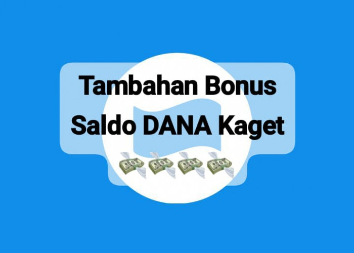 Dapatkan Bonus Tambahan Saldo DANA Kaget Rp 100 Ribu, Klaim Secara Gratis Linknya Hari Ini