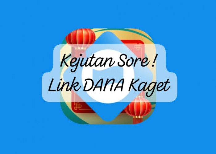 Segera Meluncur Saldo DANA Kaget Kejutan Sore, Klaim Link Asli 24 Jam Berisi Rp 250 Ribu Modal Jajan