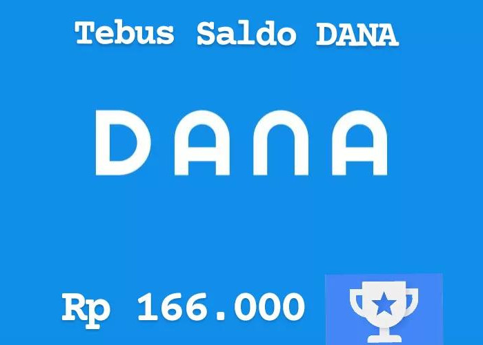 Tanpa Modal! Tebus Saldo DANA Gratis Rp 166 Ribu, Isi Dompet Digital Kamu Sekarang 