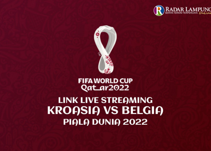 Link Live Streaming Kroasia vs Belgia Piala Dunia 2022, Laga Sengit Grup F Perebutan Tiket 16 Besar