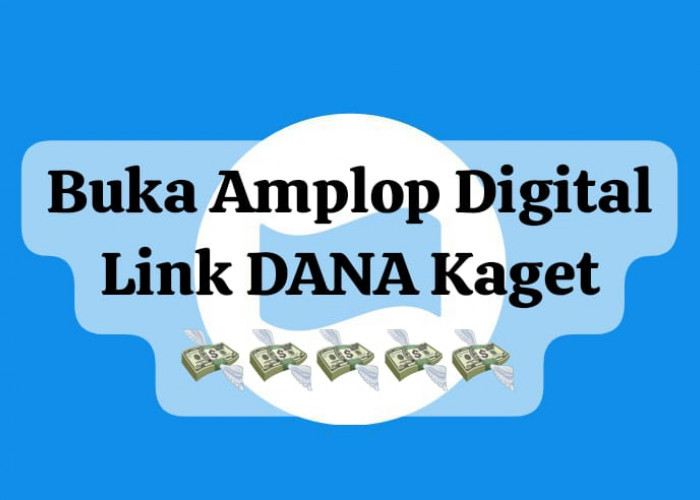 Buka Amplop Digital Link DANA Kaget, Dapatkan Pencairan Saldo Gratis Hingga Rp 125 Ribu, Akses Sekarang