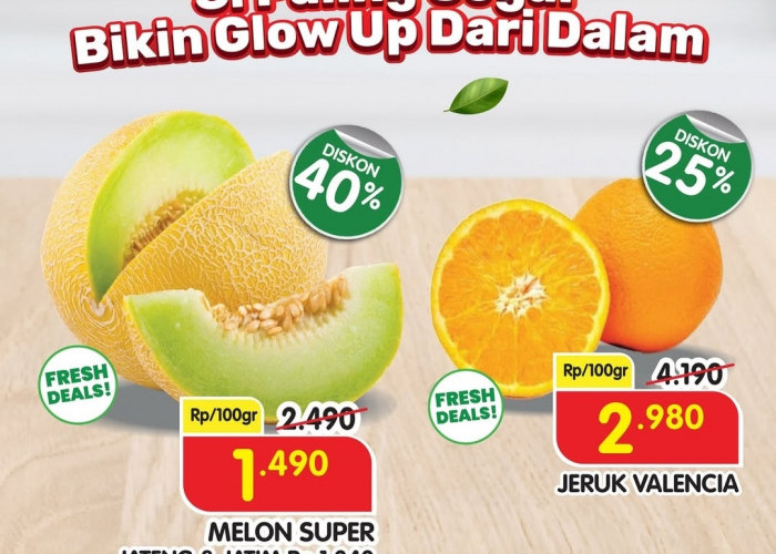 Promo Buah Segar Superindo Sampai Besok, Si Paling Segar Bikin Glow Up Dari Dalam 