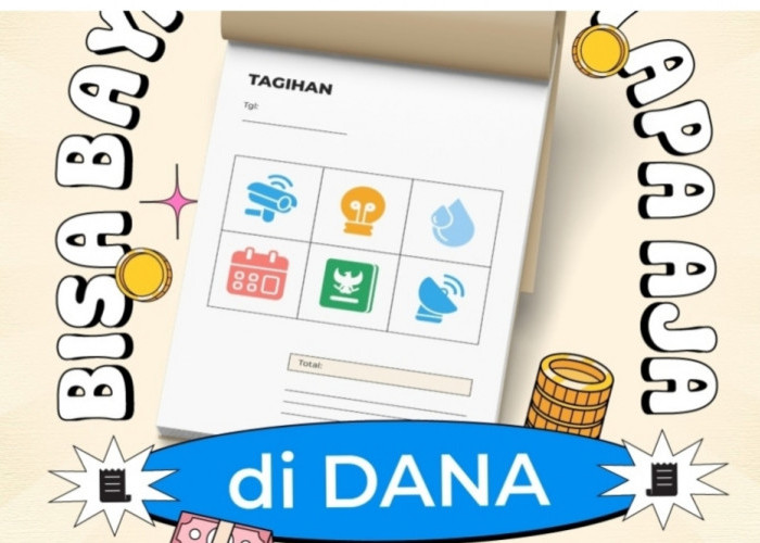 Segera Isi Saldo Dana, Bayar Semua Tagihan Dengan Praktis  