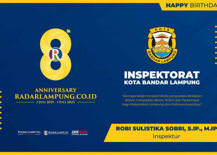 Inspektorat Kota Bandar Lampung: Selamat Ulang Tahun Radar Lampung Online ke-8