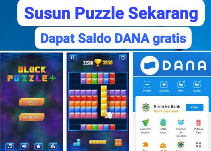 Susun Puzzlenya! Raih Saldo DANA Gratis Rp 85 Langsung Cair Lewat Game Penghasil Uang Tercepat