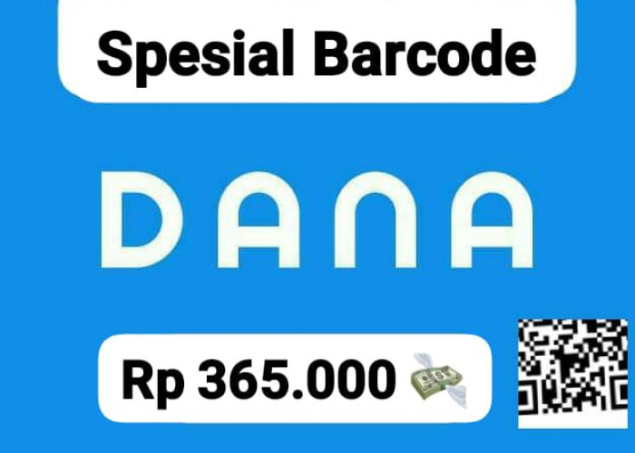 Pakai Linknya! Ada Saldo DANA Gratis Sampai Rp 365 Ribu Spesial Barcode, Ayo Cairkan Langsung Ke E- Wallet