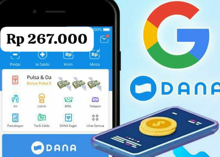 Langsung Masuk Rekening! Ambil Saldo DANA Gratis Sampai Rp 267 Ribu Pakai Aplikasi Google Sekarang