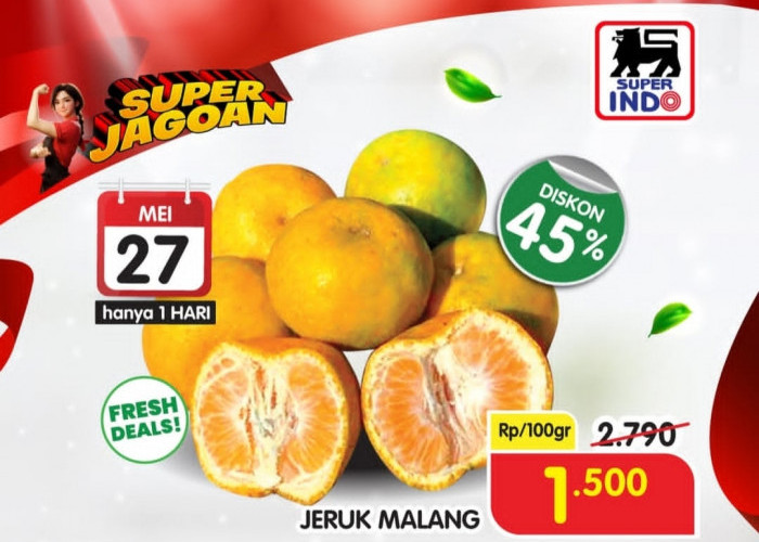 Spesial Super Jagoan Hari Ini Superindo: Diskon 45 Persen Jeruk Malang