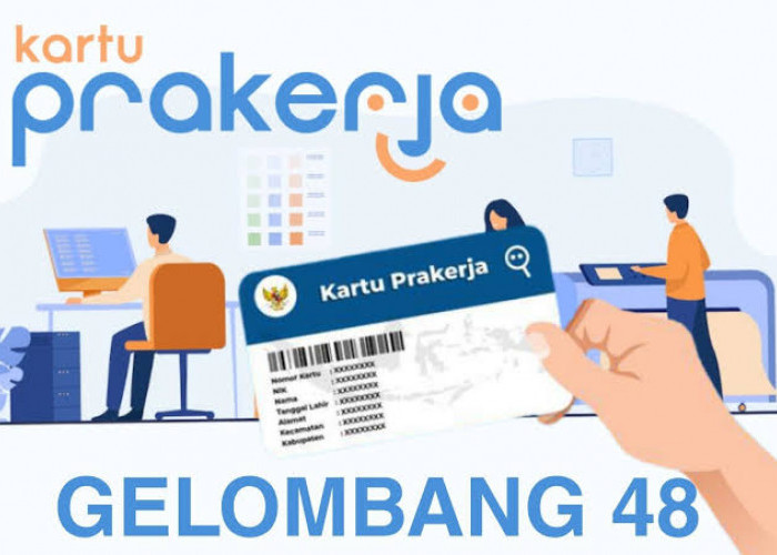 Simak! Ini yang Berhak Mendaftar Kartu Prakerja Gelombang 48