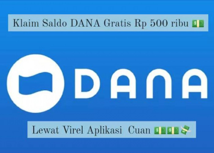 Cuan Lagi! Tonton Video Hasilkan Saldo DANA Gratis Sampai Rp 500 Ribu, Buruan Klaim Sekarang