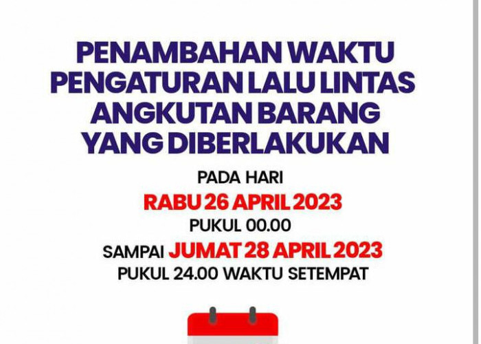 Pembatasan Angkutan Barang Lebaran Resmi Diperpanjang Sampai 28 April 2023 Cek Syarat Ketentuannya!