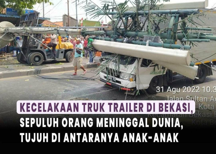 Kecelakaan Maut Truk di Bekasi, 10 Orang Tewas 20 Luka-luka