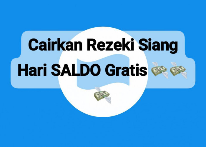 Cairkan Rezeki Saldo DANA Kaget Spesial Siang Hari, Ada Link Aktif Berisi Rp 127 Ribu Sekarang