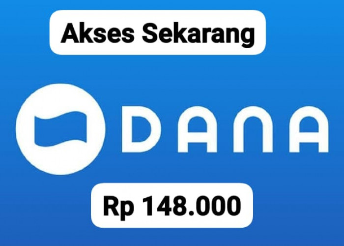 Siapkan Nomor Hp! Klaim Saldo DANA Gratis Rp 148 Ribu Tanpa Ribet Cair Cepat Ke E- Wallet