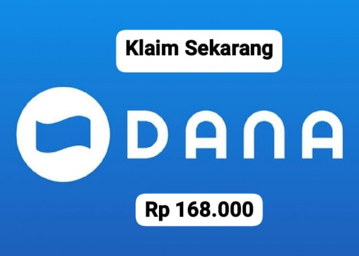 Saldo DANA Gratis Rp 168 Ribu Langsung Cair di E- Wallet, Buruan Daftar Cuma Pakai Nomor Hp