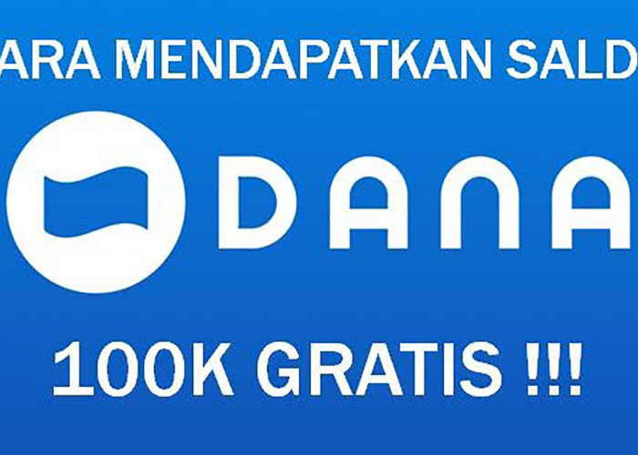 Spesial Weekend, Dapatkan Saldo DANA Gratis Rp 100 Ribu Hanya Sekali Daftar