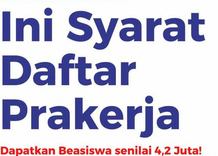 Ini Syarat Mendapatkan Bantuan Rp 4,2 Juta Dari Kartu Prakerja Gelombang 63 