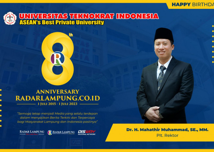 Universitas Teknokrat Indonesia: Selamat Milad Radar Lampung Online ke-8