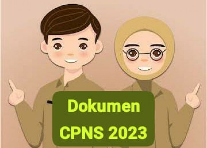 Catat! Ini Daftar Dokumen Penting Persiapan CPNS Beserta Syaratnya