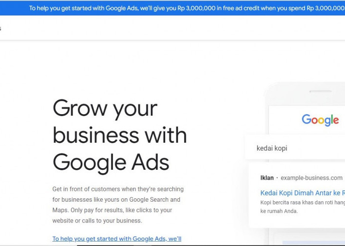 Kembangkan Bisnis Anda dengan Google Ads, Buruan Dapatkan Kredit Iklan Gratis Senilai Rp 3.000.000