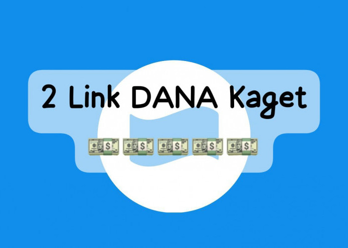 Klaim 2 Link DANA Kaget Aktif Spesial Bonus, Tarik Saldo Gratis Berlipat Ganda Sampai Rp 220 Ribu