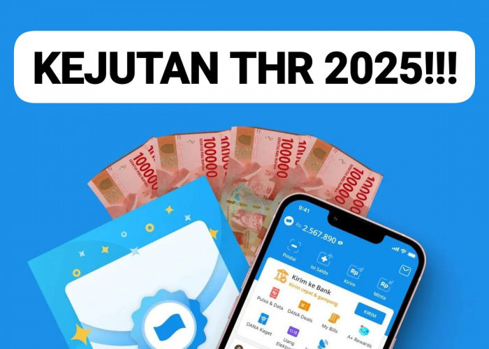 Ada Kejutan THR Saldo DANA Kaget Siap Cair! Raih Amplop Rezeki Bernilai Rp 200.000 Jumat 21 Maret 2025