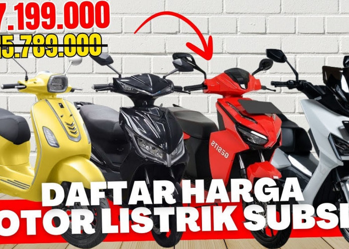 10 Daftar Motor Listrik yang di Subsidi oleh Pemerintah, Harganya Bikin Masuk Akal 