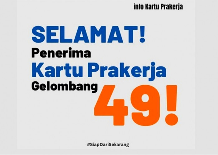 Ini Penyebab Peserta Gagal Mendapatkan Insentif Kartu Prakerja Gelombang 49
