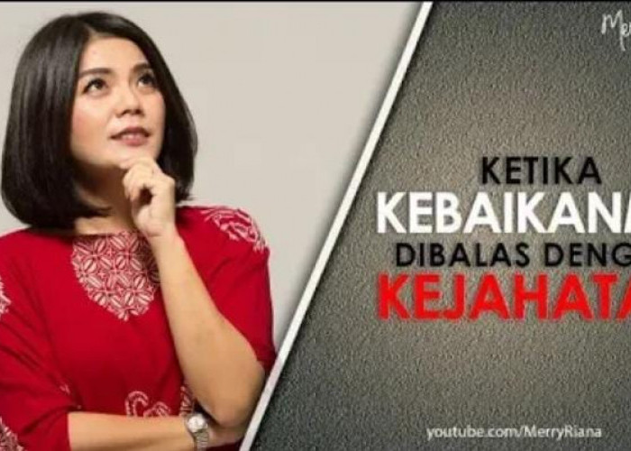 Kebaikanmu Dibalas dengan Kejahatan? Bagini Motivasi Dari Merry Riana