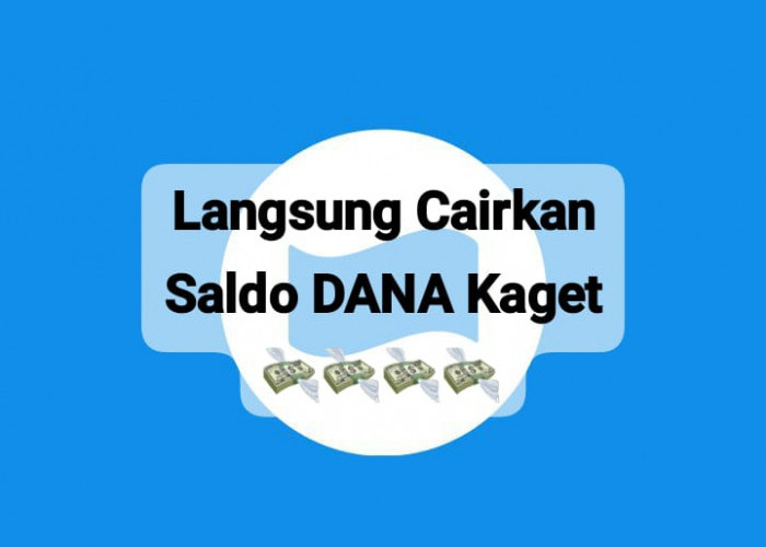 Langsung Klaim Saldo DANA Kaget Rp 200 Ribu Sekali Cair Auto Masuk Ke Akun Dompet Elektronik
