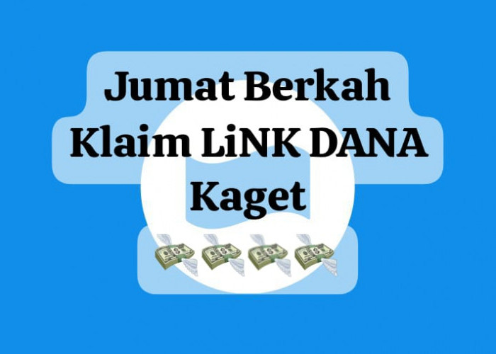 Berbagi Link DANA Kaget Jumat Berkah, Dapatkan Saldo Gratis Rp 155 Ribu Masuk Ke Akun Dompet Sekarang