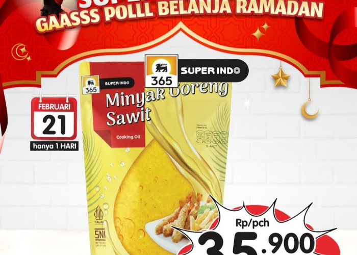 Promo Superindo Serbu Belanja Ramadhan 21 Februari 2025, Dari Minyak Goreng Hingga Kurma 