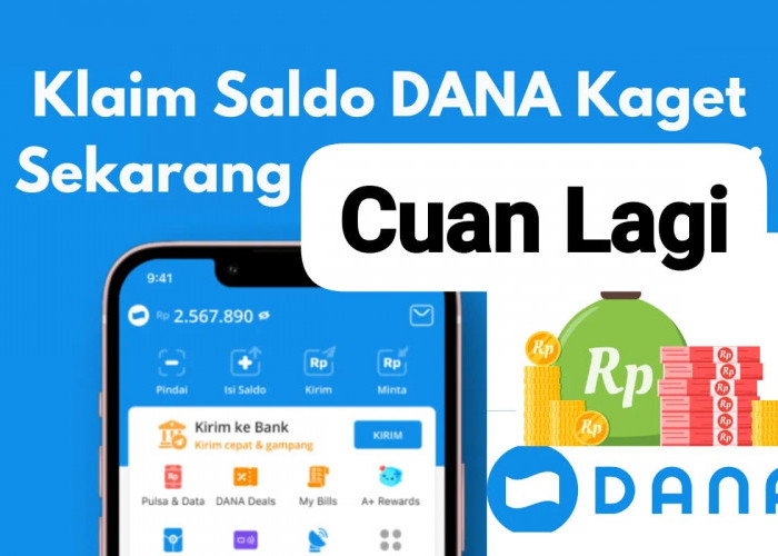 Cuan Lagi! Saldo DANA Kaget Rp 100 Ribu Cair Sekali Kalim Link Uang Gratis Sekarang