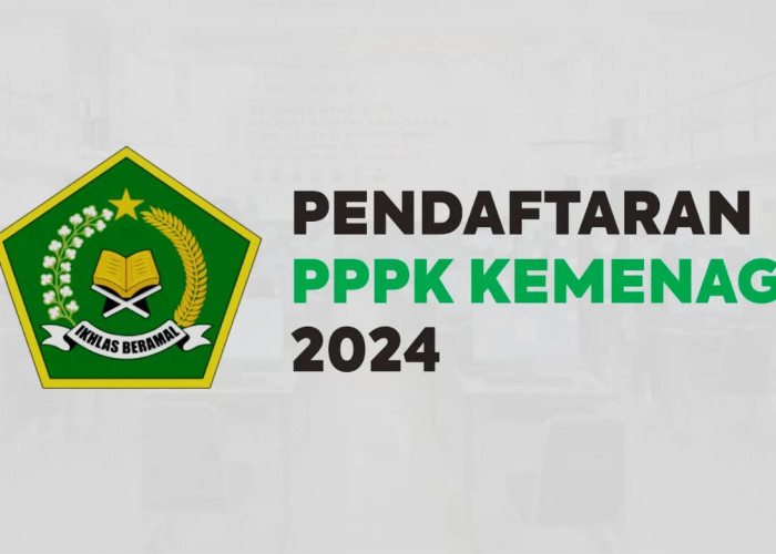 Seleksi PPPK Kemenag 2024 Dibuka, Cek Jadwal Sekaligus Cara Daftar