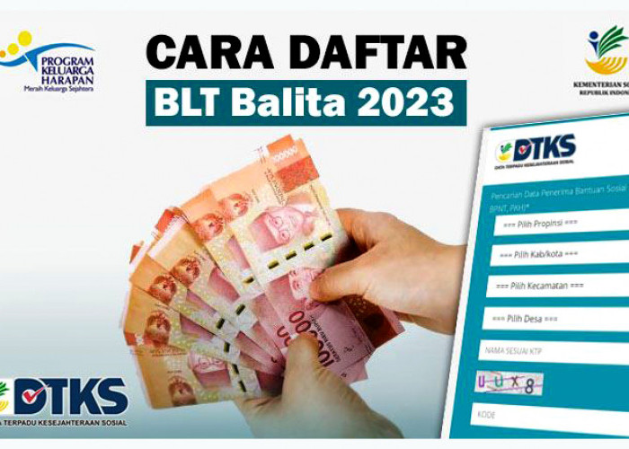Bingung Cara Mendapatkan Bansos BLT Balita 2023? Simak Syarat Resmi Pengambilannya