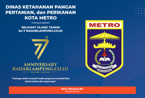 Dinas Ketahanan Pangan, Pertanian, dan Perikanan Kota Metro: Selamat Ulang Tahun ke-7 Radarlampung.co.id