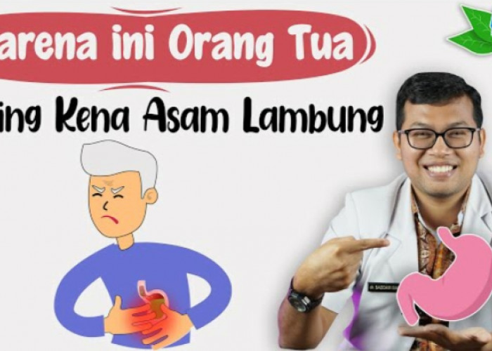 Penyakit Asam Lambung Kerap Diderita Orang Tua, Ini Cara Mengatasinya Menurut Dr. Saddam Ismail