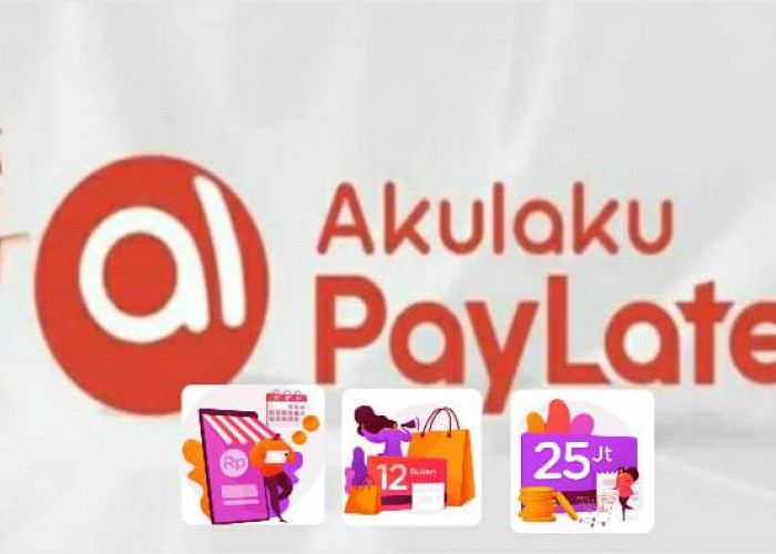 Cara Jitu Dapatkan Pinjaman Dana di Akulaku Paylater, Limit Rp 15 Juta, Langsung Cair Dalam Hitungan Menit