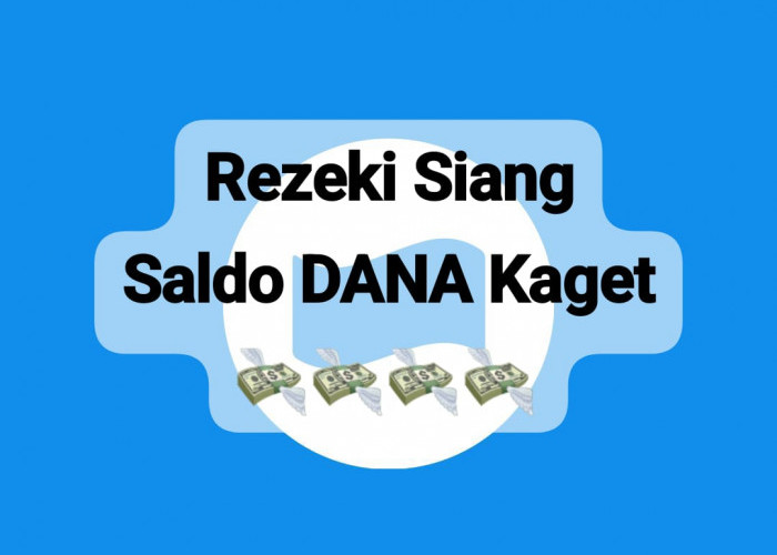 Rezeki Siang Saldo DANA Kaget Rp 126 Ribu Siap Menanti, Buka Amplop Link Bernilai Cuan Dadakan
