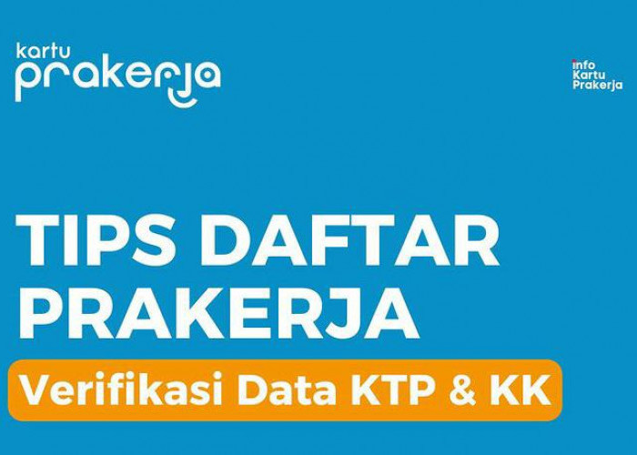 Tips Daftar Kartu Prakerja Gelombang 63 Agar Lolos Seleksi, Perhatikan Hal Penting Ini