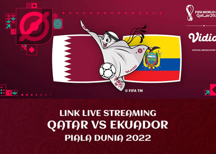 Link Live Streaming Qatar vs Ekuador Piala Dunia 2022 Berikut Opening Ceremony